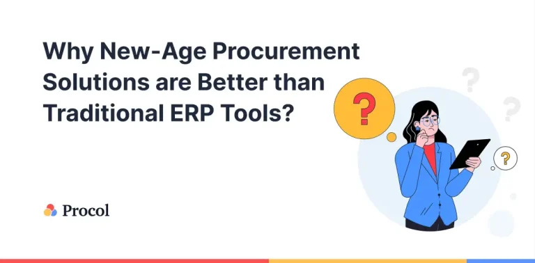 Why New-Age Procurement Solutions are Better than Traditional ERP Tools?