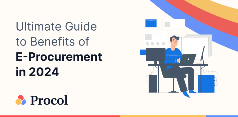 Ultimate Guide to Benefits of eProcurement in 2024